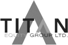 TITAN EQUITY GROUP LTD.