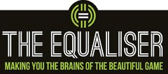 THE EQUALISER MAKING YOU THE BRAINS OF THE BEAUTIFUL GAME