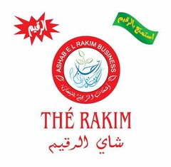 EL RAKIM (carácteres árabes)/ DISFRUTA CON EL RAKIM (carácteres árabes)/ ASHAB EL RAKIM BUSINESS/ASHAB EL RAKIM BUSINESS (carácteres árabes)/ASHAB EL RAKIM BUSINESS (caracteres árabes)/ THÉ RAKIM/THÉ RAKIM (carácteres árabes).