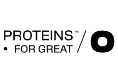 PROTEINS FOR GREAT Nº1  O