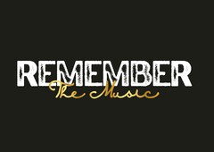 REMEMBER The Music