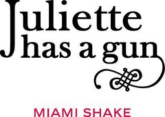 Juliette has a gun MIAMI SHAKE