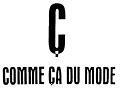 Ç COMME ÇA DU MODE