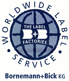 WORLDWIDE LABEL SERVICE THE LABEL FACTORIES B+B Bornemann + Bick KG