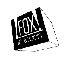 FOX in touch