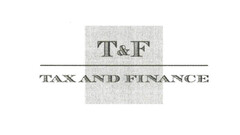 T&F TAX AND FINANCE