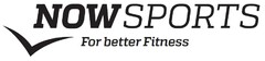 Now Sports - For Better Fitness
