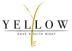 YELLOW HAVE A SUITE NIGHT