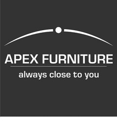 APEX FURNITURE always close to you