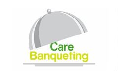 CARE BANQUETING
