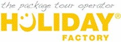 the package tour operator HOLIDAY FACTORY