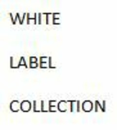 WHITE LABEL COLLECTION
