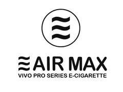 Air Max VIVO Pro Series E-Cigarette