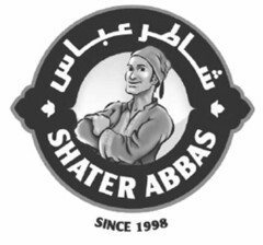 SHATER ABBAS SINCE 1998