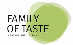 FAMILY OF TASTE ESTABLISHED 2020