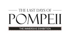 THE LAST DAYS OF POMPEII THE IMMERSIVE EXHIBITION