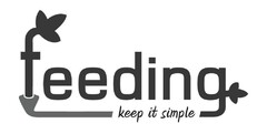 Feeding keep it simple