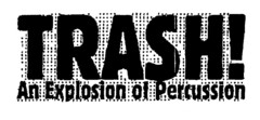TRASH! An Explosion of Percussion