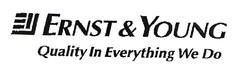 ERNST & YOUNG Quality In Everything We Do