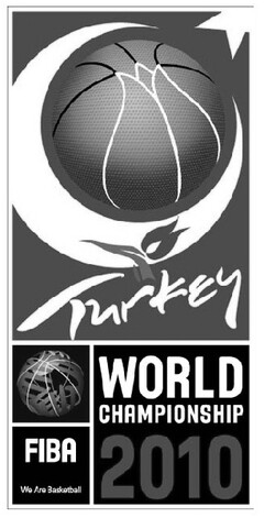 Turkey WORLD CHAMPIONSHIP 2010 FIBA We Are Basketball