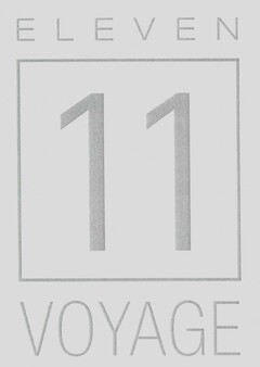 ELEVEN 11 VOYAGE