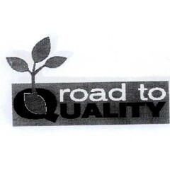 ROAD TO QUALITY