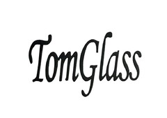 TomGlass