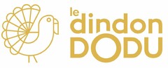 LE DINDON DODU