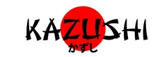 KAZUSHI