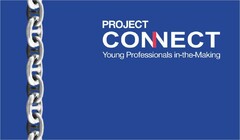 PROJECT CONNECT Young Professionals in-the-Making