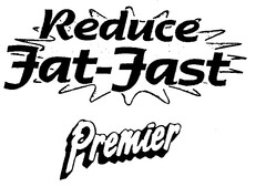 Reduce Fat-Fast Premier