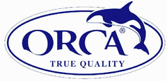 ORCA TRUE QUALITY