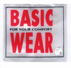 BASIC WEAR FOR YOUR COMFORT