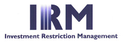 IRM Investment Restriction Management