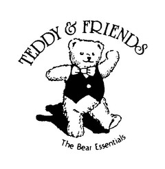 TEDDY & FRIENDS The Bear Essentials