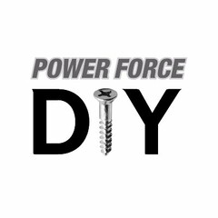 POWER FORCE DIY