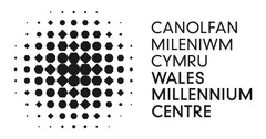 CANOLFAN MILENIWM CYMRU WALES MILLENNIUM CENTRE