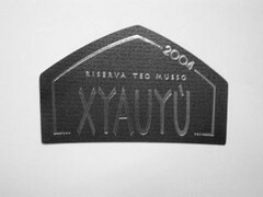 XYAUYU' Riserva Teo Musso 2004.