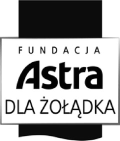 FUNDACJA Astra DLA ŻOŁĄDKA