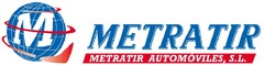 M METRATIR METRATIR AUTOMOVILES, S.L.