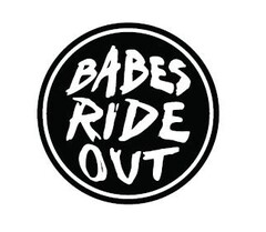 BABES RIDE OUT