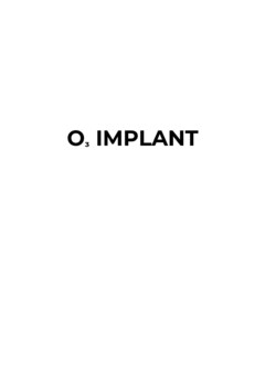 O3 IMPLANT