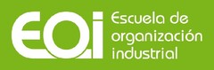 EOI ESCUELA DE ORGANIZACIÓN INDUSTRIAL