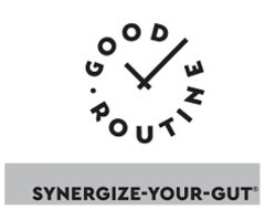 GOOD ROUTINE SYNERGIZE-YOUR-GUT