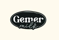 Gemer milk