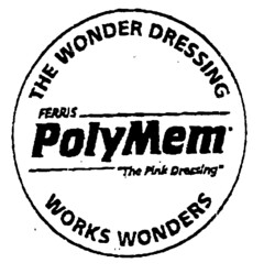 THE WONDER DRESSING FERRIS PolyMem "The Pink Dressing" WORKS WONDERS