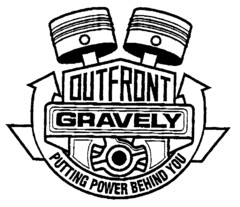 OUTFRONT GRAVELY PUTTING POWER BEHIND YOU