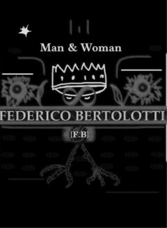 MAN & WOMAN FEDERICO BERTOLOTTI F.B