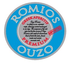 ROMIOS OUZO GREEK APERITIF PREMIUM IMPORTED Ouzo Romios is a father to son-inherited recipe, which has arrived unchanged to our days.