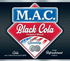 M.A.C. Black Cola Original Blend SUPERIOR Quality